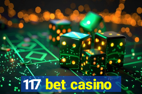 117 bet casino